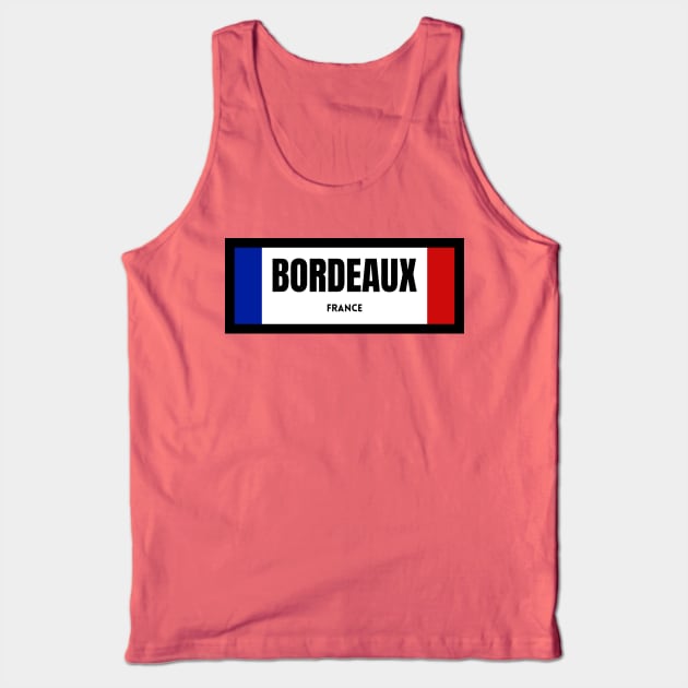 Bordeaux City in French Flag Tank Top by aybe7elf